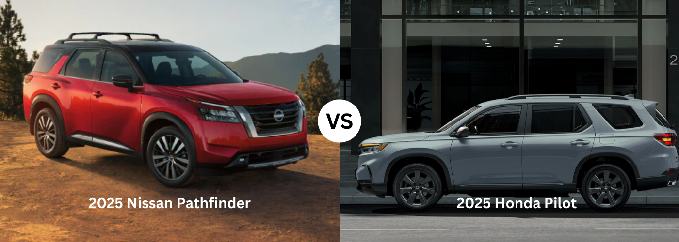 2025 Nissan Pathfinder vs. 2025 Honda Pilot 2025 Nissan Pathfinder vs. 2025 Honda Pilot