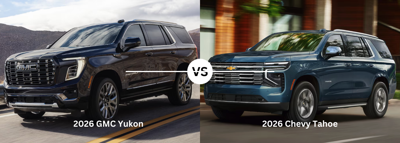 2026 GMC Yukon vs. Chevy Tahoe 2026 GMC Yukon vs. Chevy Tahoe