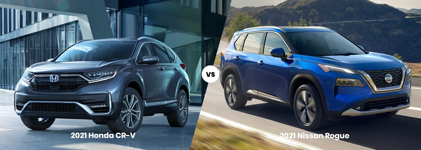 2021 Honda CR-V vs 2021 Nissan Rogue