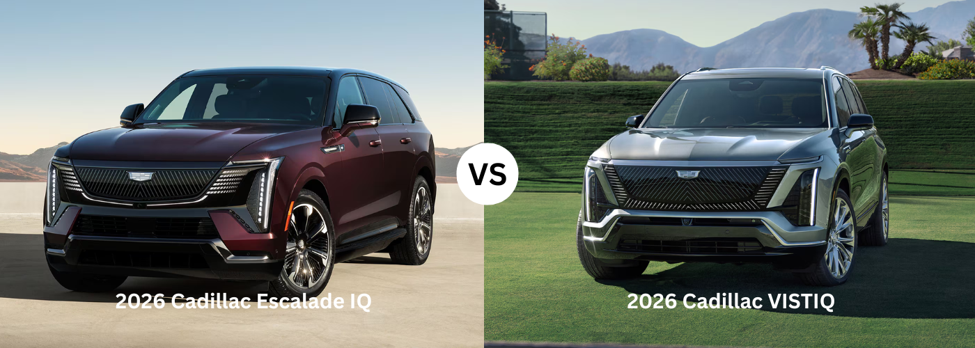 2026 Cadillac Escalade IQ vs. 2026 Cadillac VISTIQ 2026 Cadillac Escalade IQ vs. 2026 Cadillac VISTIQ