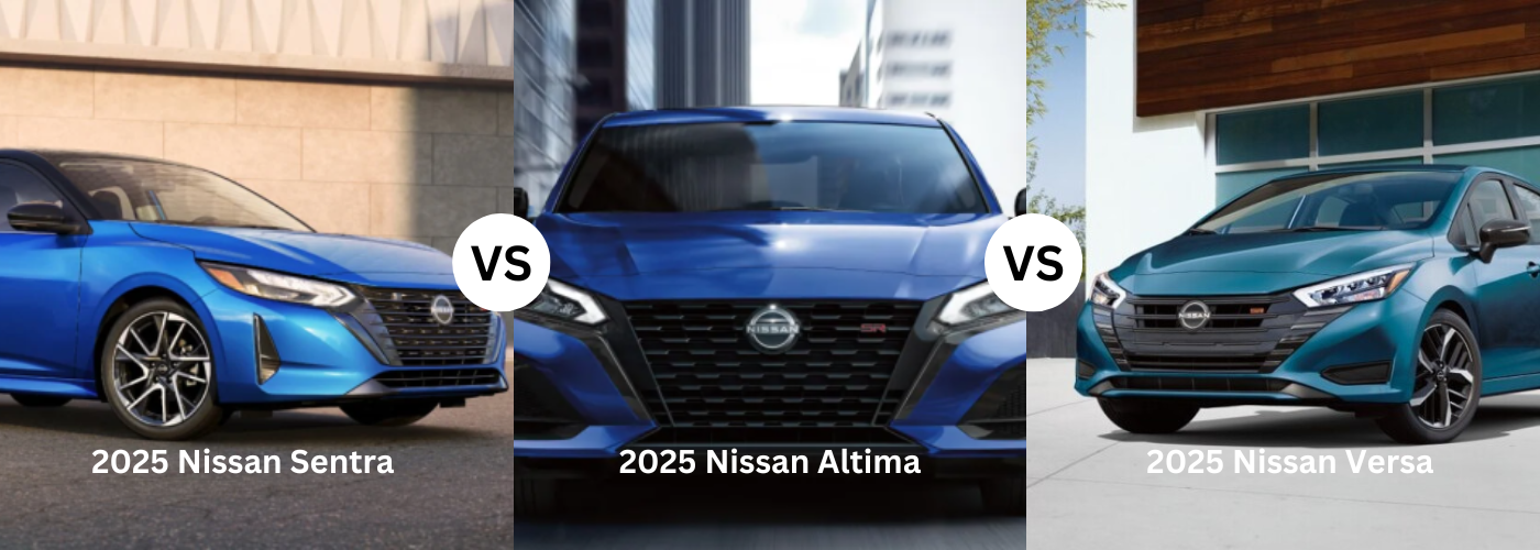2025 Nissan Sentra vs. Altima vs. Versa 2025 Nissan Altima vs. Versa vs. Sentra