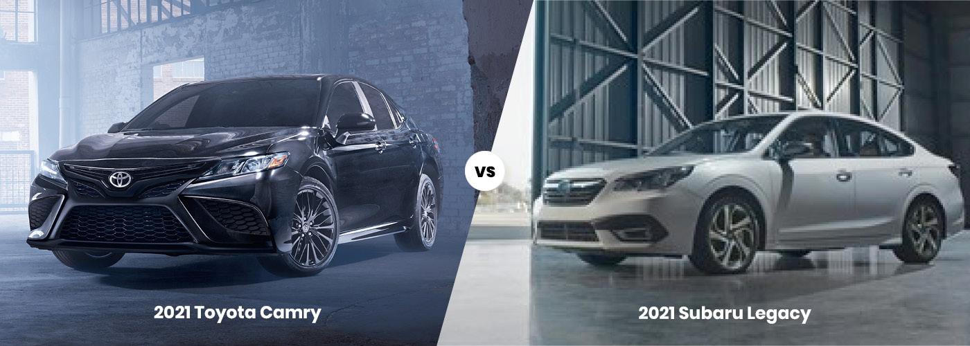 2021 Toyota Camry vs 2021 Subaru Legacy 2021 Toyota Camry vs 2021 Subaru Legacy