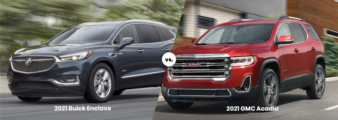 2021 Buick Enclave vs. GMC Acadia 2021 Buick Enclave vs. 2021 GMC Acadia