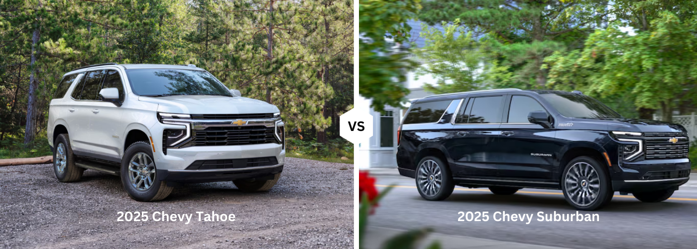 2025 Chevy Tahoe vs. 2025 Chevy Suburban 2025 Chevy Tahoe vs. 2025 Chevy Suburban