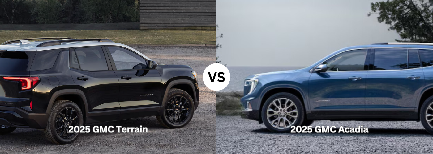 2025 GMC Terrain vs. 2025 GMC Acadia